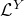 script upper L Superscript upper Y