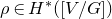 rho element of upper H Superscript asterisk Baseline left parenthesis left bracket upper V divided by upper G right bracket right parenthesis