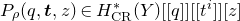 upper P Subscript rho Baseline left parenthesis q comma bold italic t comma z right parenthesis element of upper H Subscript normal upper C normal upper R Superscript asterisk Baseline left parenthesis upper Y right parenthesis left bracket left bracket q right bracket right bracket left bracket left bracket t Superscript i Baseline right bracket right bracket left bracket z right bracket