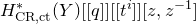 upper H Subscript normal upper C normal upper R comma normal c normal t Superscript asterisk Baseline left parenthesis upper Y right parenthesis left bracket left bracket q right bracket right bracket left bracket left bracket t Superscript i Baseline right bracket right bracket left bracket z comma z Superscript negative 1 Baseline right bracket