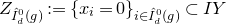 upper Z Subscript ModifyingAbove upper I With caret Sub Subscript d Sub Superscript 0 Subscript left parenthesis g right parenthesis Baseline colon equals left brace x Subscript i Baseline equals 0 right brace Subscript i element of ModifyingAbove upper I With caret Sub Subscript d Sub Superscript 0 Subscript left parenthesis g right parenthesis Baseline subset of upper I upper Y