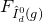 upper F Subscript ModifyingAbove upper I With caret Sub Subscript d Sub Superscript 0 Subscript left parenthesis g right parenthesis