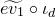 ModifyingAbove e v 1 With tilde ring iota Subscript d
