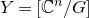 upper Y equals left bracket double struck upper C Superscript n Baseline divided by upper G right bracket