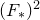 left parenthesis upper F Subscript asterisk Baseline right parenthesis squared