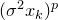 left parenthesis sigma squared x Subscript k Baseline right parenthesis Superscript p