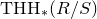 upper T upper H upper H Subscript asterisk Baseline left parenthesis upper R divided by upper S right parenthesis