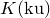 upper K left parenthesis normal k normal u right parenthesis