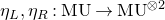 eta Subscript upper L Baseline comma eta Subscript upper R Baseline colon normal upper M normal upper U right arrow normal upper M normal upper U Superscript circled times 2