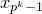 x Subscript p Sub Superscript k Subscript minus 1