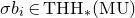 sigma b Subscript i element of upper T upper H upper H Subscript asterisk Baseline left parenthesis normal upper M normal upper U right parenthesis