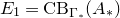upper E 1 equals upper C upper B Subscript normal upper Gamma Sub Subscript asterisk Baseline left parenthesis upper A Subscript asterisk Baseline right parenthesis