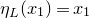 eta Subscript upper L Baseline left parenthesis x 1 right parenthesis equals x 1