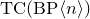 upper T upper C left parenthesis normal upper B normal upper P left angle bracket n right angle bracket right parenthesis
