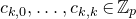 c Subscript k comma 0 Baseline comma ellipsis comma c Subscript k comma k Baseline element of double struck upper Z Subscript p Baseline
