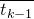 t Subscript k minus 1 Baseline overbar