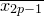 x Subscript 2 p minus 1 Baseline overbar
