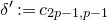 delta prime colon equals c Subscript 2 p minus 1 comma p minus 1