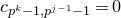 c Subscript p Sub Superscript k Subscript minus 1 comma p Sub Superscript j minus 1 Subscript minus 1 Baseline equals 0