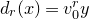 d Subscript r Baseline left parenthesis x right parenthesis equals v 0 Superscript r Baseline y
