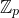 double struck upper Z Subscript p