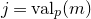 j equals v a l Subscript p Baseline left parenthesis m right parenthesis