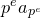 p Superscript e Baseline a Subscript p Sub Superscript e