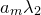 a Subscript m Baseline lamda 2