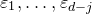 epsilon 1 comma ellipsis comma epsilon Subscript d minus j Baseline