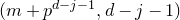 left parenthesis m plus p Superscript d minus j minus 1 Baseline comma d minus j minus 1 right parenthesis