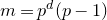 m equals p Superscript d Baseline left parenthesis p minus 1 right parenthesis