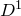 upper D Superscript 1