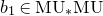 b 1 element of normal upper M normal upper U Subscript asterisk Baseline normal upper M normal upper U