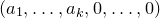 left parenthesis a 1 comma ellipsis comma a Subscript k Baseline comma 0 comma ellipsis comma 0 right parenthesis