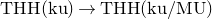 upper T upper H upper H left parenthesis normal k normal u right parenthesis right arrow upper T upper H upper H left parenthesis normal k normal u divided by normal upper M normal upper U right parenthesis