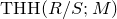 upper T upper H upper H left parenthesis upper R divided by upper S semicolon upper M right parenthesis