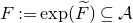 upper F colon equals exp left parenthesis upper F overtilde right parenthesis subset of or equal to script upper A