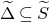normal upper Delta overtilde subset of or equal to upper S overtilde