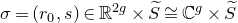 sigma equals left parenthesis r 0 comma s right parenthesis element of double struck upper R Superscript 2 g Baseline times upper S overtilde approximately equals double struck upper C Superscript g Baseline times upper S overtilde