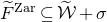 upper F overtilde Superscript normal upper Z normal a normal r Baseline subset of or equal to script upper W overtilde plus sigma