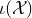 iota left parenthesis script upper X right parenthesis