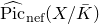 ModifyingAbove normal upper P normal i normal c With caret Subscript normal n normal e normal f Baseline left parenthesis upper X divided by upper K overbar right parenthesis