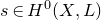s element of upper H Superscript 0 Baseline left parenthesis upper X comma upper L right parenthesis
