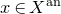 x element of upper X Superscript normal a normal n