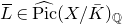 upper L overbar element of ModifyingAbove normal upper P normal i normal c With caret left parenthesis upper X divided by upper K overbar right parenthesis Subscript double struck upper Q