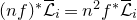 left parenthesis n f right parenthesis Superscript asterisk Baseline script upper L overbar Subscript i Baseline equals n squared f Superscript asterisk Baseline script upper L overbar Subscript i