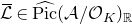 script upper L overbar element of ModifyingAbove normal upper P normal i normal c With caret left parenthesis script upper A divided by script upper O Subscript upper K Baseline right parenthesis Subscript double struck upper R