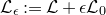 script upper L Subscript epsilon Baseline colon equals script upper L plus epsilon script upper L 0