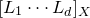 left bracket upper L 1 midline horizontal ellipsis upper L Subscript d Baseline right bracket Subscript upper X