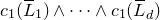 c 1 left parenthesis upper L overbar Subscript 1 Baseline right parenthesis and midline horizontal ellipsis and c 1 left parenthesis upper L overbar Subscript d Baseline right parenthesis